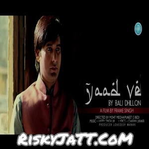 Yaad ve Bali Dhillon mp3 song download, Yaad Ve Bali Dhillon full album mp3 song