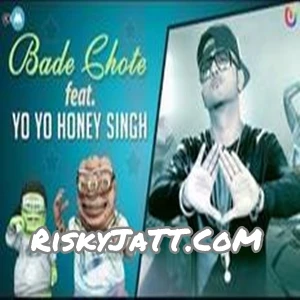 Bakwaaspan Bade Chote Ft Yo Yo Honey Singh mp3 song download, Bakwaaspan Bade Chote Ft Yo Yo Honey Singh full album mp3 song