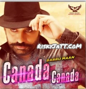 Canada Canada Babbu Maan mp3 song download, Canada Canada Babbu Maan full album mp3 song