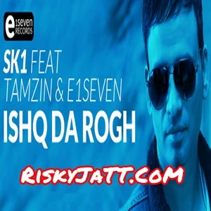 Ishq Da Rogh SK-1 mp3 song download, Ishq Da Rogh SK-1 full album mp3 song