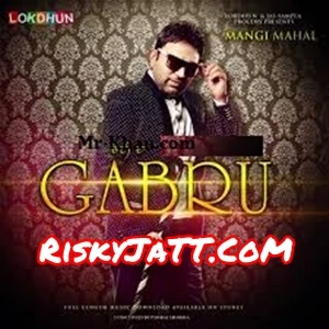 Choti da Gabru Mangi Mahal mp3 song download, Choti da Gabru Mangi Mahal full album mp3 song