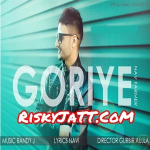 Goriye Nav Farmer, Randy J mp3 song download, Goriye Nav Farmer, Randy J full album mp3 song