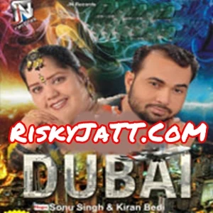 Sath Sonu Singh, Kiran Bedi mp3 song download, Dubai Sonu Singh, Kiran Bedi full album mp3 song
