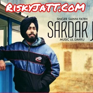 Sardar Ji Saini Fateh, Lil Daku mp3 song download, Sardar Ji Saini Fateh, Lil Daku full album mp3 song