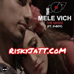Mele Vich UKG Remix Instrumental DBoy mp3 song download, Mele Vich DBoy full album mp3 song