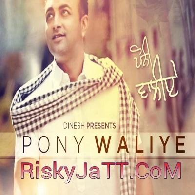 Pony Waliye Raja Baath mp3 song download, Pony Waliye Raja Baath full album mp3 song