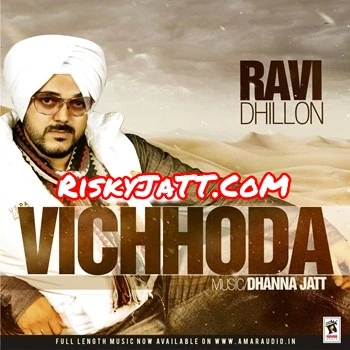 Dass Ni Ravi Dhillon mp3 song download, Vichhoda Ravi Dhillon full album mp3 song