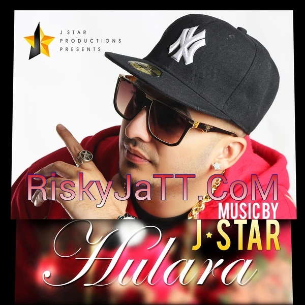 Hulara J Star mp3 song download, Hulara J Star full album mp3 song