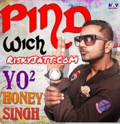 Pind Wich Harwinder Harry, Yo Yo Honey Singh mp3 song download, Pind Wich Harwinder Harry, Yo Yo Honey Singh full album mp3 song