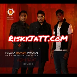 Adhi Raat Highlife mp3 song download, Adhi Raat Highlife full album mp3 song