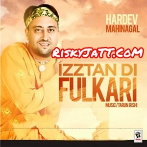 Kudiyan Tan Kavitawan Hardev Mahinangal mp3 song download, Izztan Di Fulkari Hardev Mahinangal full album mp3 song