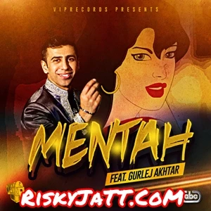 Mentah Foji, Gurlej Akhtar mp3 song download, Mentah Foji, Gurlej Akhtar full album mp3 song