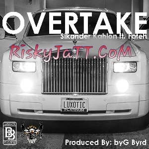 Overtake Fateh, Sikander Kahlon mp3 song download, Overtake Fateh, Sikander Kahlon full album mp3 song