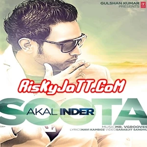 Soota Ft V Grooves Akal Inder mp3 song download, Soota Akal Inder full album mp3 song