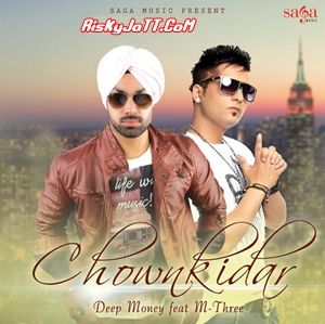 Chownkidar Ft M Three Deep Money mp3 song download, Chownkidar Deep Money full album mp3 song