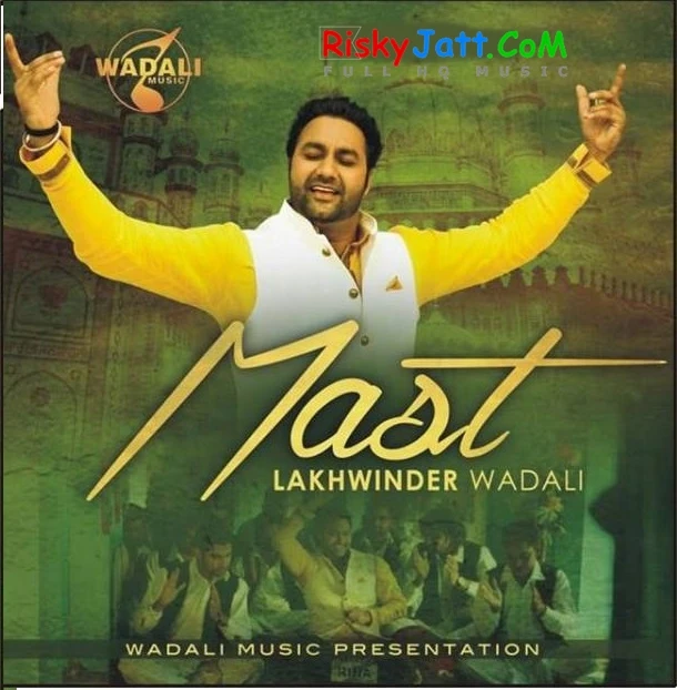 Mast - iTune Rip Lakhwinder Wadali mp3 song download, Mast Lakhwinder Wadali full album mp3 song