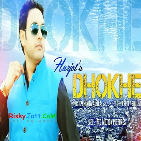 Dhokhe Harjot mp3 song download, Dhokhe Harjot full album mp3 song