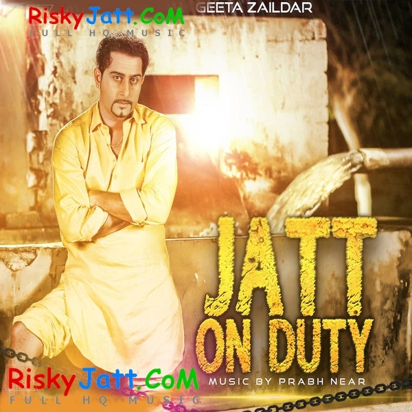 Jatt on Duty Geeta Zaildar mp3 song download, Jatt On Duty Geeta Zaildar full album mp3 song