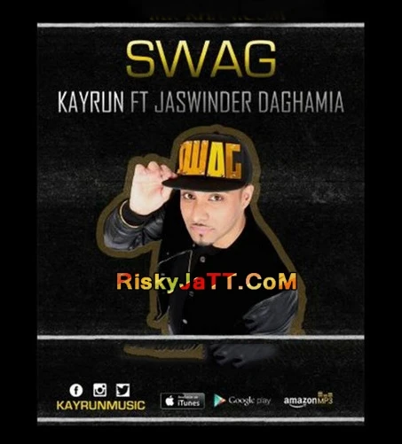 Swag ft Jaswinder Daghamia Kayrun mp3 song download, Swag Kayrun full album mp3 song