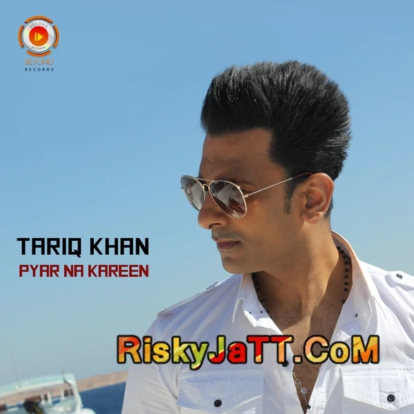 Pyar Na Kareen Pul Janeya Bilal Saeed, Tariq Khan mp3 song download, Pyar Na Kareen Bilal Saeed, Tariq Khan full album mp3 song
