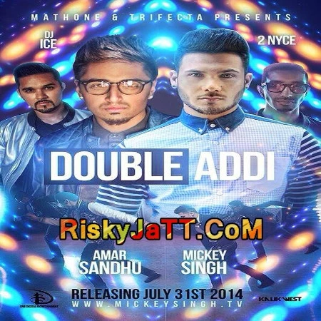 Double Addi Mickey Singh, Amar Sandhu mp3 song download, Double Addi Mickey Singh, Amar Sandhu full album mp3 song