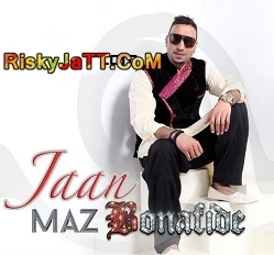 Jaan Maz Bonafide mp3 song download, Jaan Maz Bonafide full album mp3 song