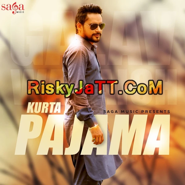 Kurta Pajama Galav Waraich mp3 song download, Kurta Pajama-iTune Rip Galav Waraich full album mp3 song