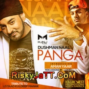 Dushman Naal Panga Ft Aman Yaar & Mitch Hyare MANJ Musik mp3 song download, Dushman Naal Panga MANJ Musik full album mp3 song