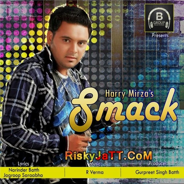 Smack Harry Mirza mp3 song download, Smack Harry Mirza full album mp3 song