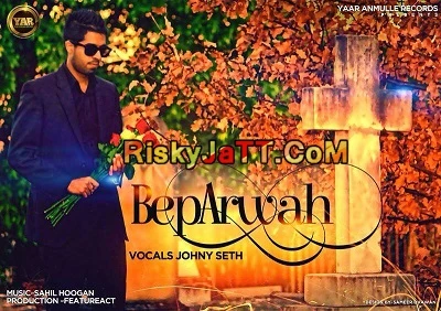 Beparwah Johny Seth mp3 song download, Beparwah Johny Seth full album mp3 song