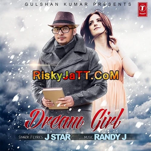 Dream Girl J Star mp3 song download, Dream Girl (iTune Rip) J Star full album mp3 song