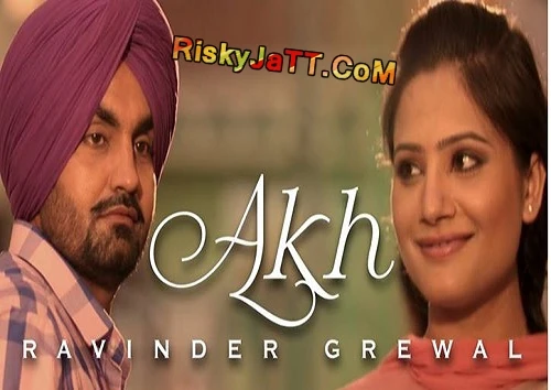Akh Ravinder Grewal mp3 song download, Akh Ravinder Grewal full album mp3 song