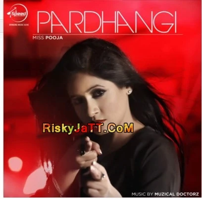 Pardhangi Ft Muzical Doctorz Miss Pooja mp3 song download, Pardhangi Miss Pooja full album mp3 song