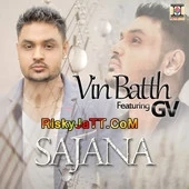 Sajana (ft Gv) Vin Batth mp3 song download, Sajana Vin Batth full album mp3 song