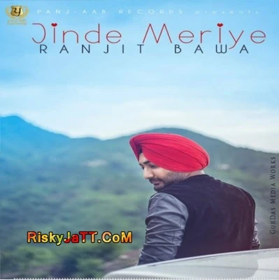 Jinde Meriye Ranjit Bawa mp3 song download, Jinde Meriye Ranjit Bawa full album mp3 song