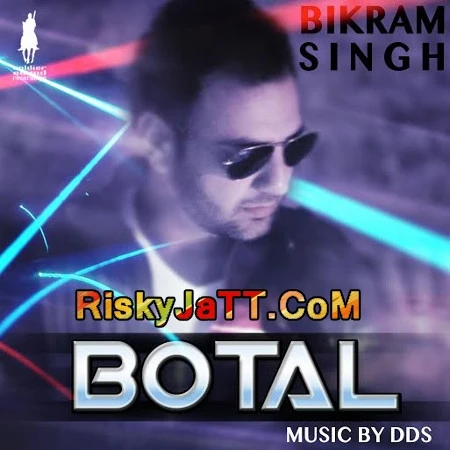 Botal (with DDS) Bikram Singh mp3 song download, Botal Bikram Singh full album mp3 song