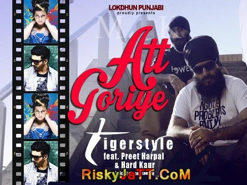 Att Goriye Feat Hard Kaur Preet Harpal mp3 song download, Att Goriye Preet Harpal full album mp3 song
