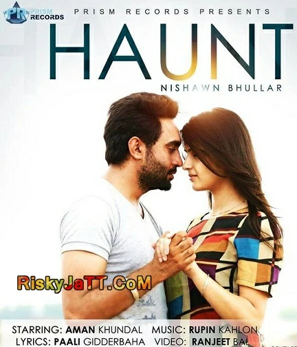 Haunt Nishwan Bhullar mp3 song download, Haunt Nishwan Bhullar full album mp3 song