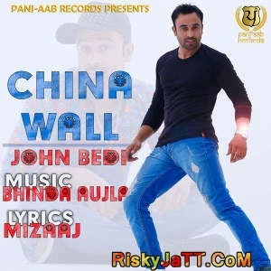 China Wall (Ft. Bhinda Aujla) John Bedi mp3 song download, China Wall John Bedi full album mp3 song
