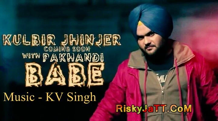 Pakhandi Babe Ft KV Singh Kulbir Jhinjer mp3 song download, Pakhandi Babe Kulbir Jhinjer full album mp3 song