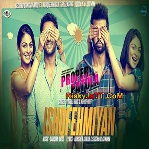 Ishqfehmia Yuvraj Hans mp3 song download, Ishqfehmia (Proper Patola) Yuvraj Hans full album mp3 song
