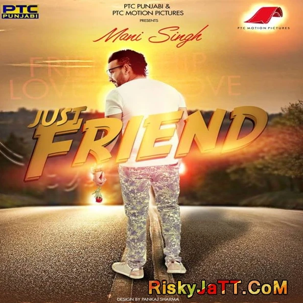 Just Friend (Ft. Nawaab Saab) Mani Singh mp3 song download, Just Friend Mani Singh full album mp3 song