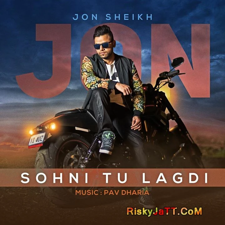 Sohni Tu Lagdi Ft  Pav Dharia Jon Sheikh mp3 song download, Sohni Tu Lagdi Jon Sheikh full album mp3 song