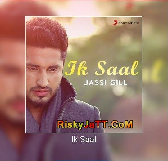 Ik Saal Jassi Gill mp3 song download, Ik Saal Jassi Gill full album mp3 song