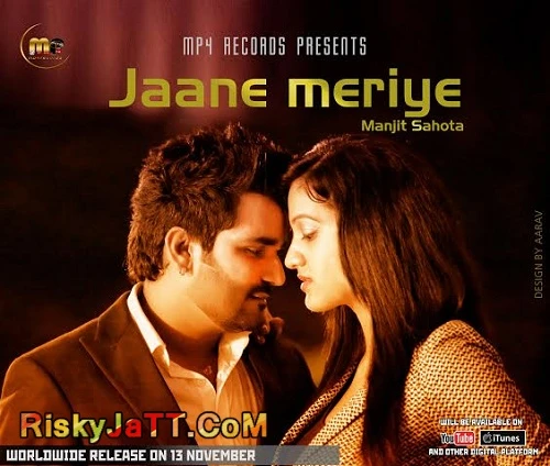 Jaane Meriye Manjit Sahota mp3 song download, Jaane Meriye Manjit Sahota full album mp3 song
