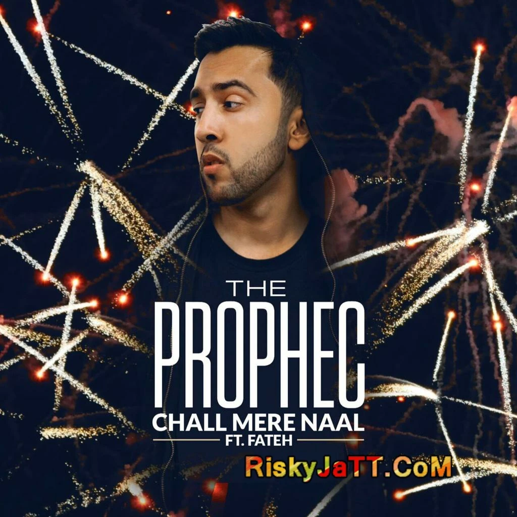 Chall Mere Naal (Ft  Fateh ) PropheC mp3 song download, Chall Mere Naal PropheC full album mp3 song