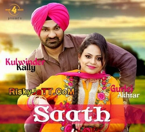 Sohniye Kulwinder Kally, Gurlej Akhtar mp3 song download, Saath Kulwinder Kally, Gurlej Akhtar full album mp3 song