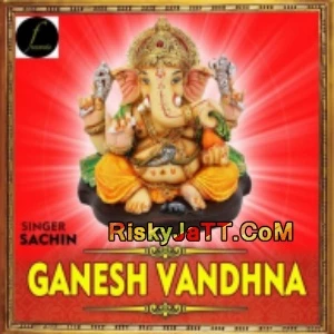 Ganesh Vandhna Sachin mp3 song download, Ganesh Vandhna Sachin full album mp3 song