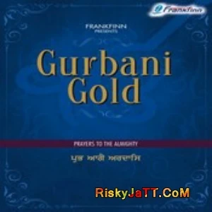 Mere Sahiba Bhai Joginder Singh Riar mp3 song download, Gurbani Gold (Prayers To the Almighty) Bhai Joginder Singh Riar full album mp3 song