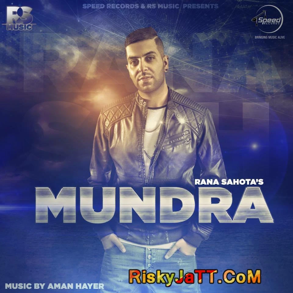 Mundra Ft Aman Hayer Rana Sahota mp3 song download, Mundra Rana Sahota full album mp3 song